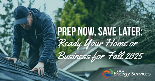 Prep Now, Save Later - Ready Your Home or Business for Fall 2025
