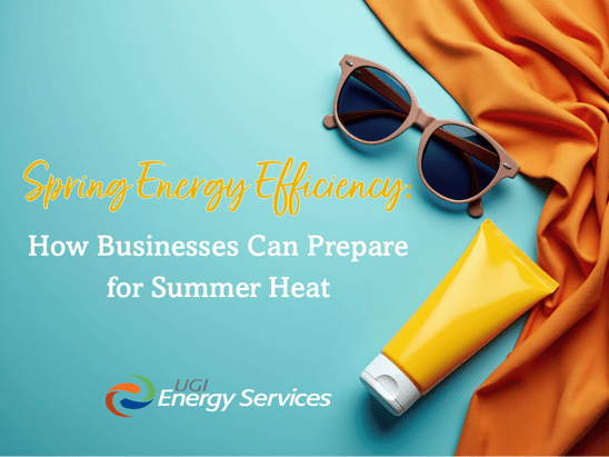 Spring Energy Efficiency - How Businesses Can Prepare for Summer Heat